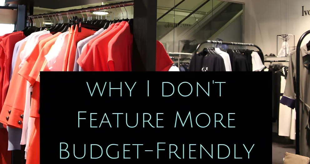 Why I Struggle to Feature More Budget-Friendly Fashion